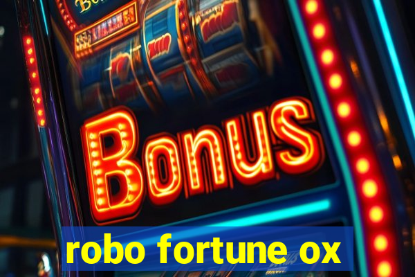 robo fortune ox